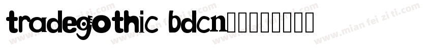 tradegothic bdcn20字体转换
